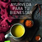 Descubre los secretos del Ayurveda para tu bienestar
